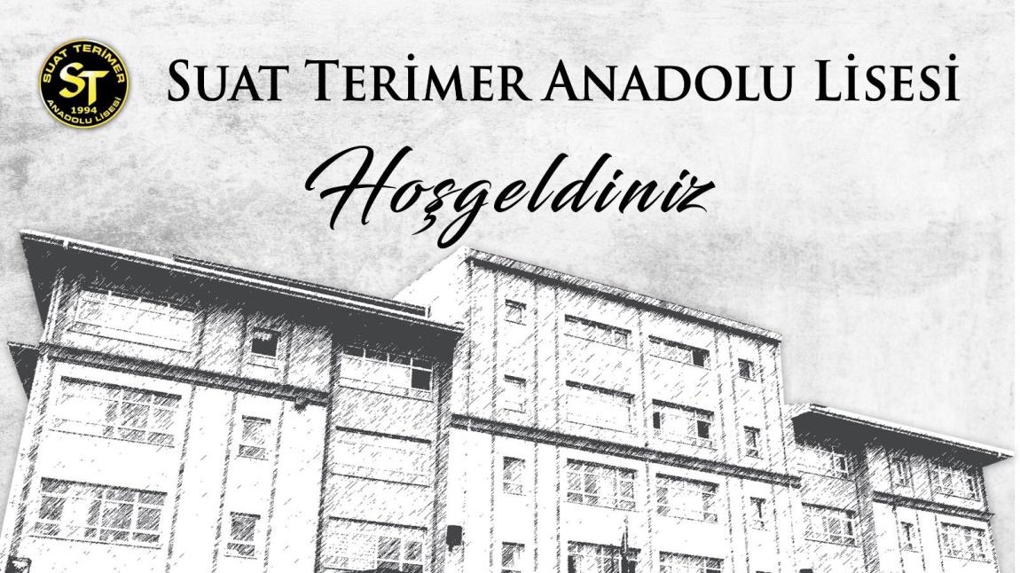 SUAT TERİMER ANADOLU LİSESİNE HOŞGELDİNİZ...!